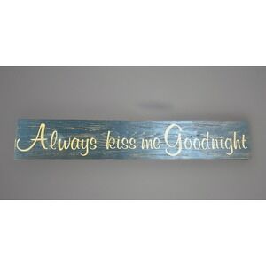 Always Kiss Me Goodnight Wall Hanging Sign - Blue & Beige - 31.5" Long